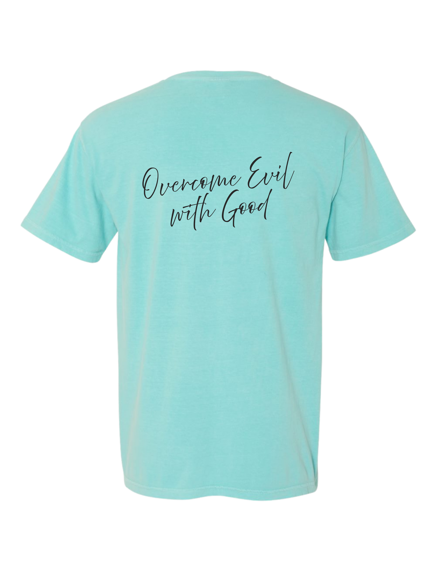 OVERCOME EVIL WITH GOOD