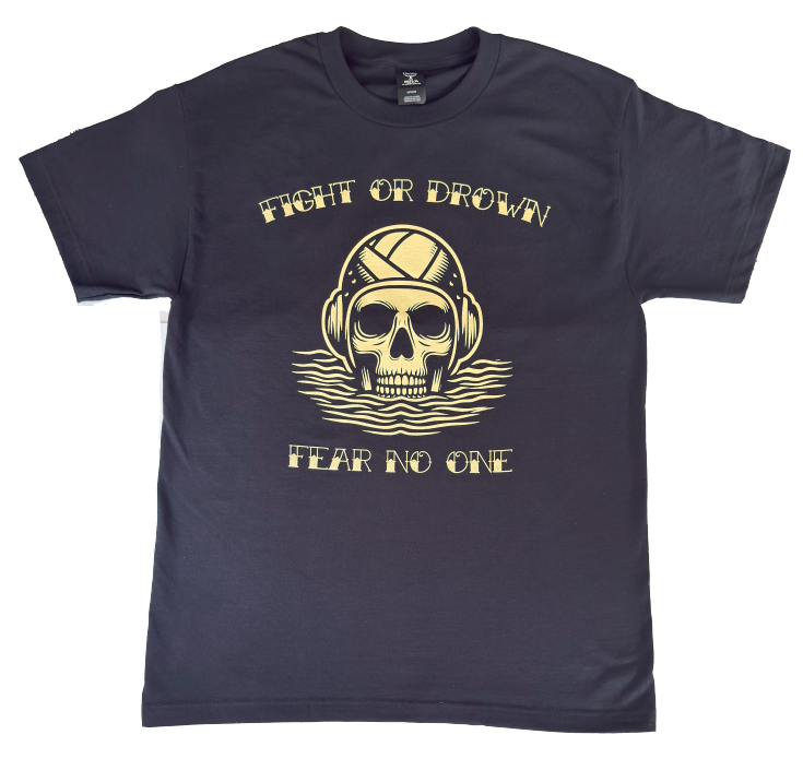 "Fear No One" waterpolo t shirt