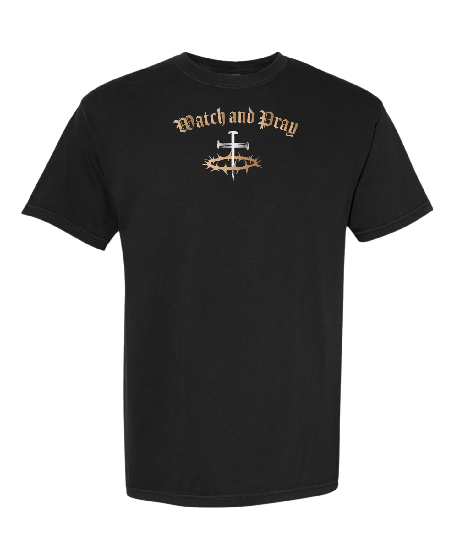 Christian T shirt "Watch and Pray"