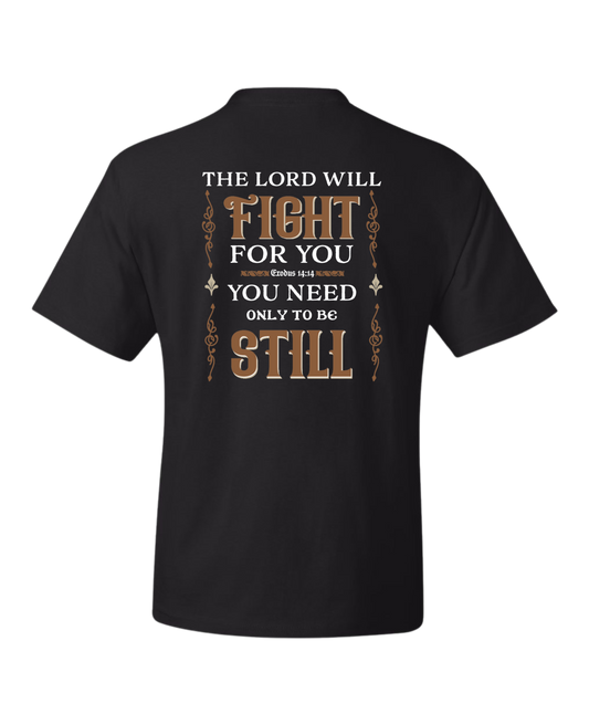 Christian T shirt "The Lord will Fight for you"