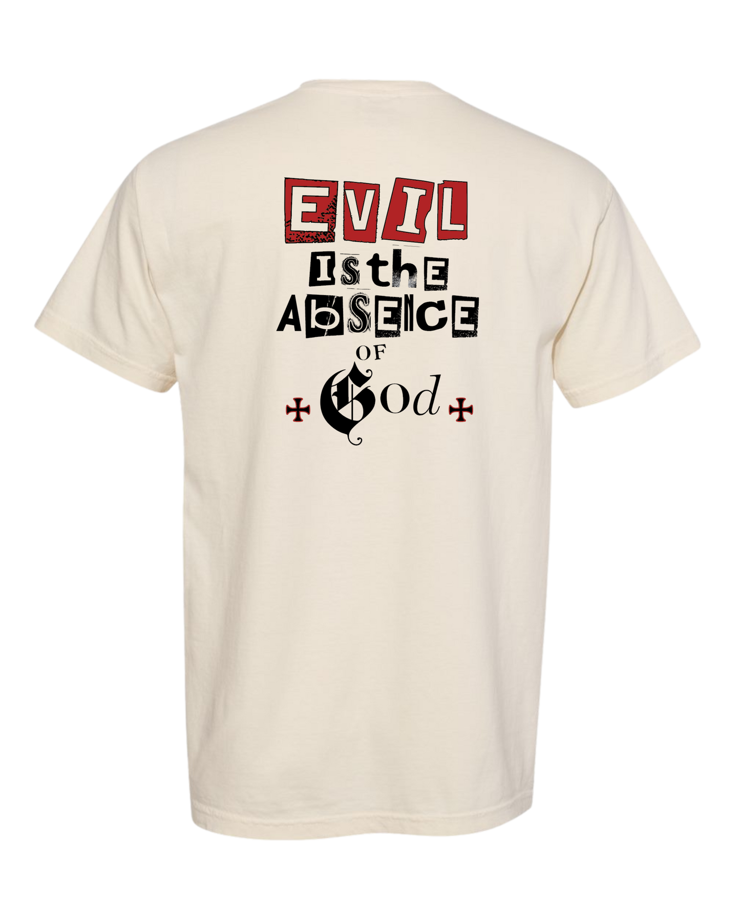 Christian t shirt "Evil is the absence of God#2"