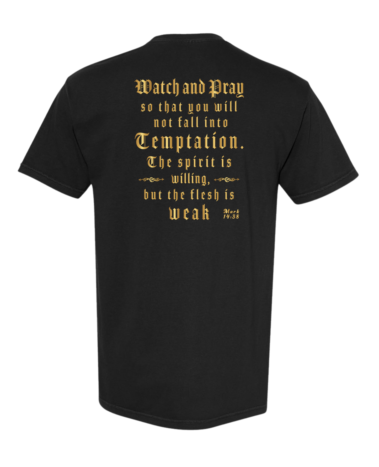 Christian T shirt "Watch and Pray"