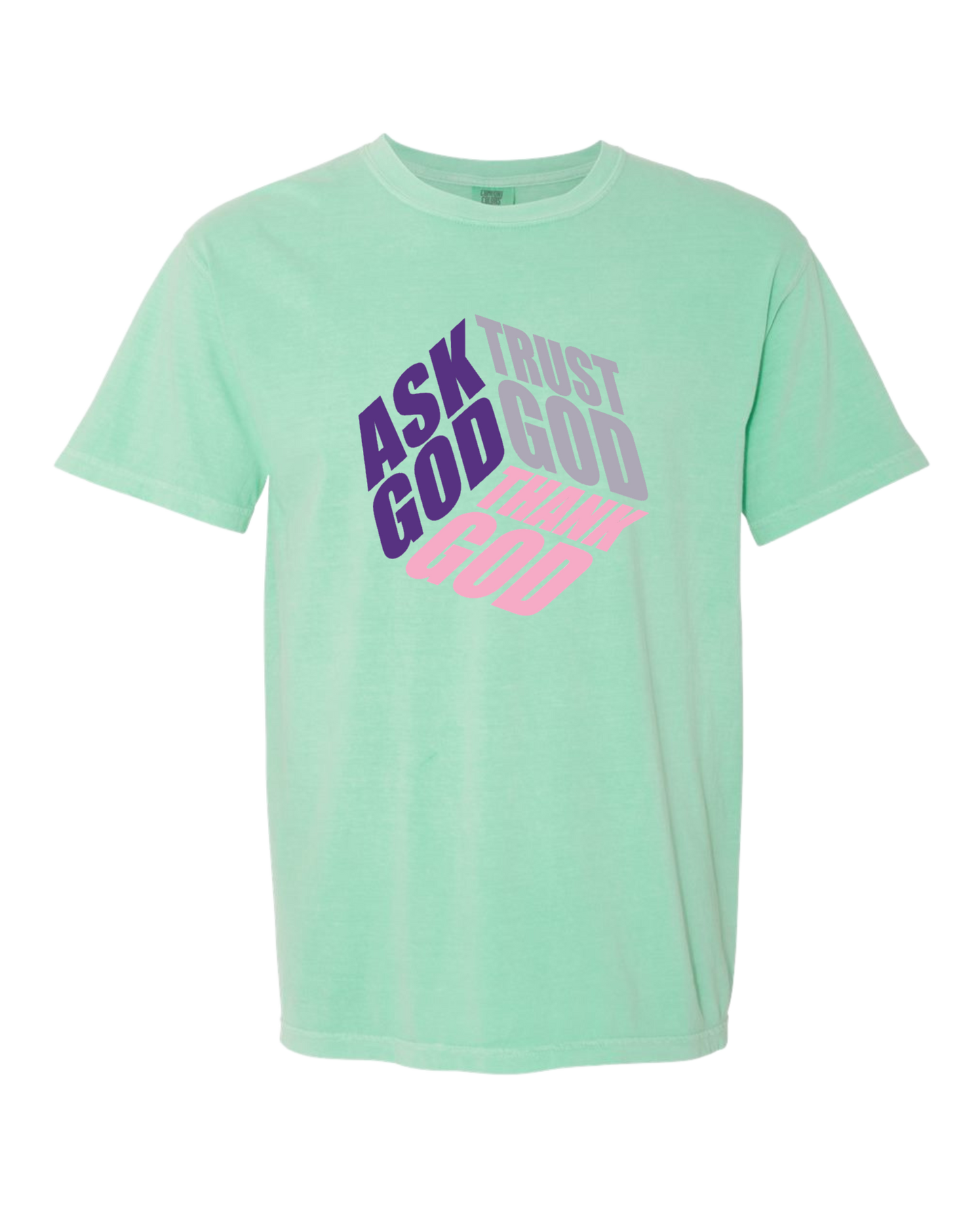 Christian T shirt "Ask,Trust,Thank"