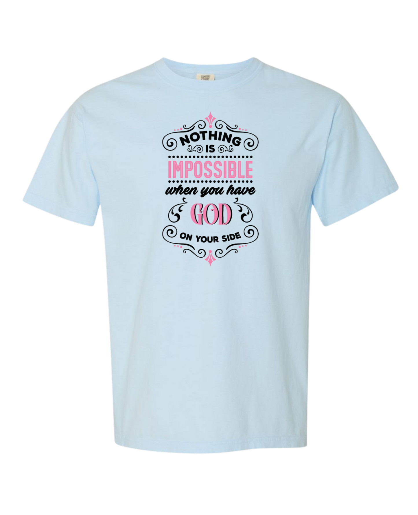 Christian T shirt "Nothing is impossible with God"