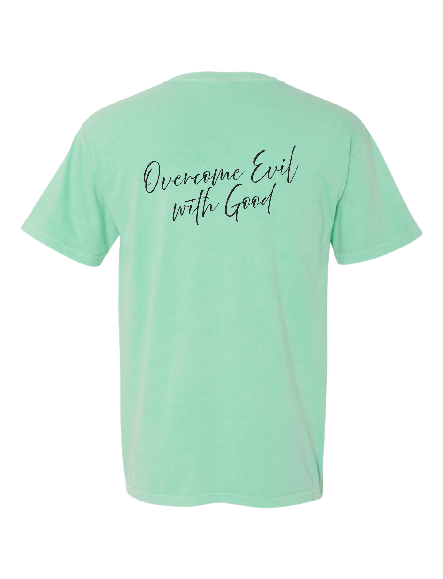 OVERCOME EVIL WITH GOOD