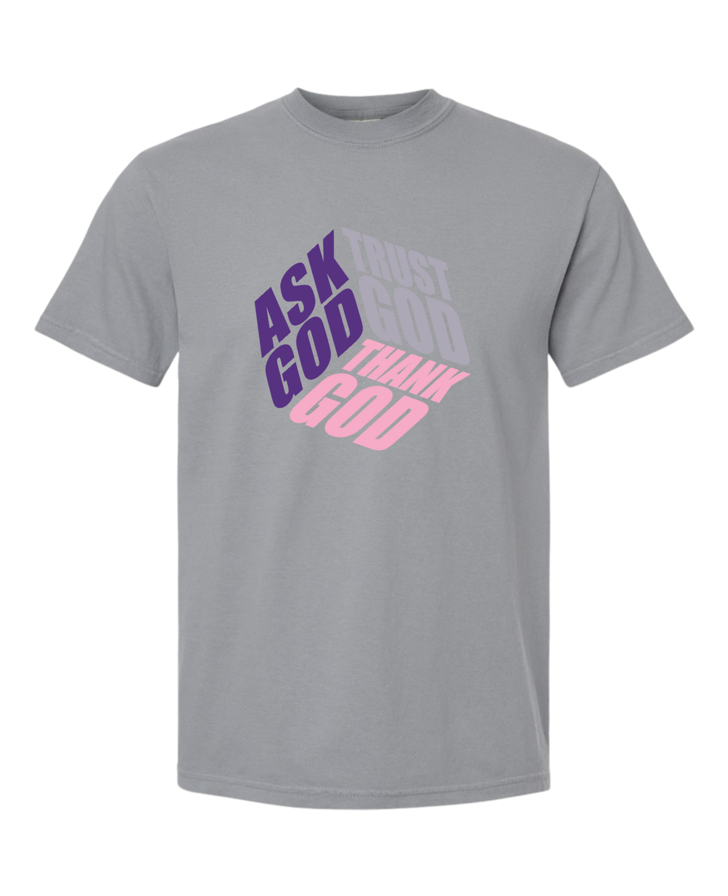 Christian T shirt "Ask,Trust,Thank"