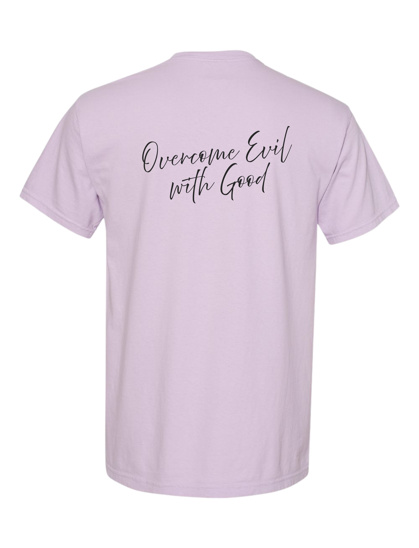 OVERCOME EVIL WITH GOOD