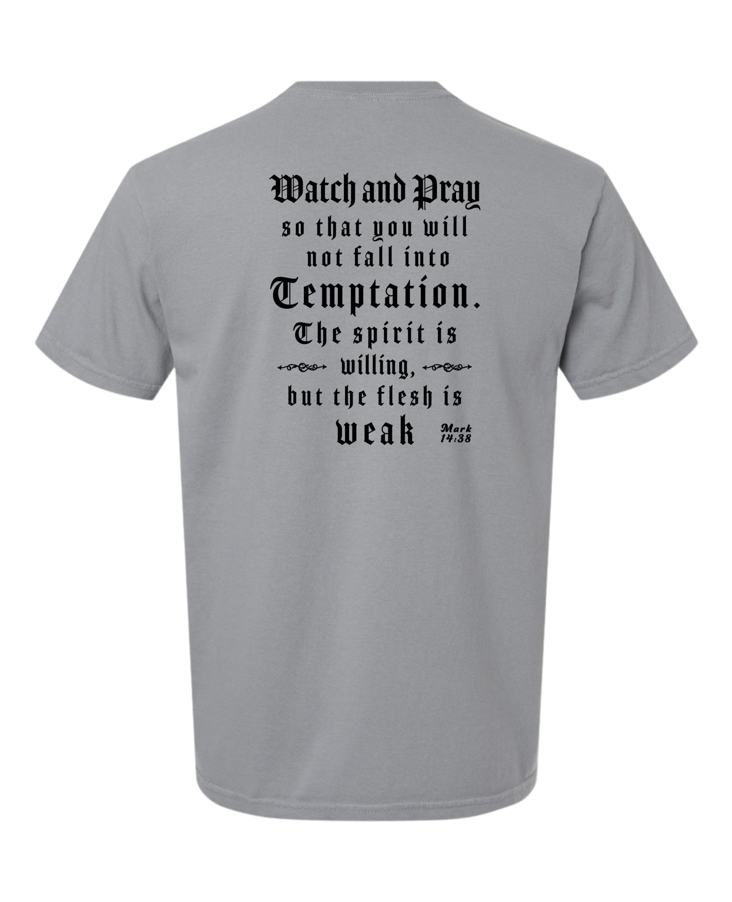 Christian T shirt "Watch and Pray"