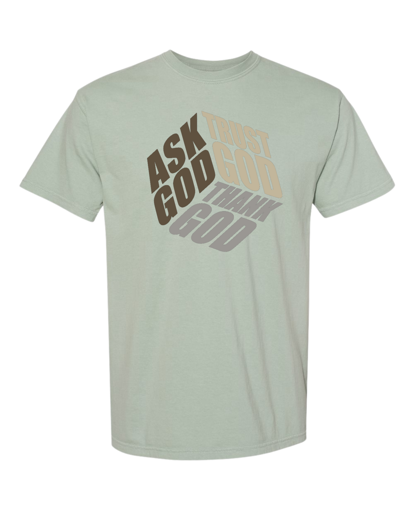 Christian T shirt "Ask,Trust,Thank"