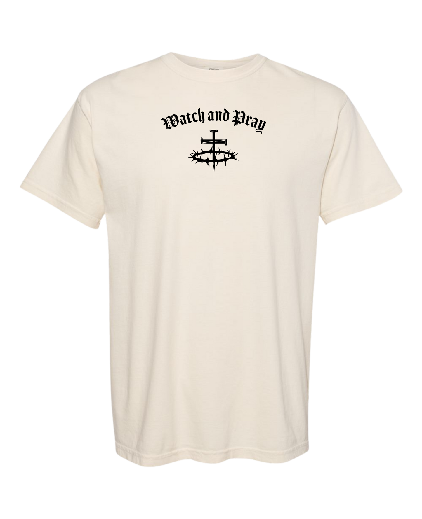 Christian T shirt "Watch and Pray"